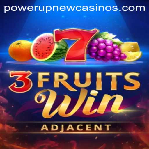 3FruitsWin: Dive into the Vibrant World of PowerUpCasino