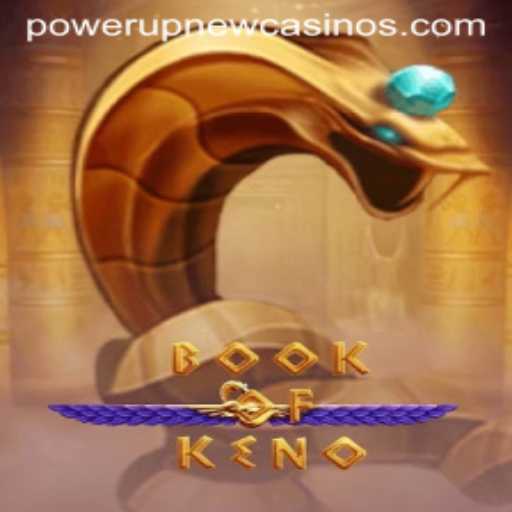 Discover the Exciting World of BookOfKeno at PowerUpCasino
