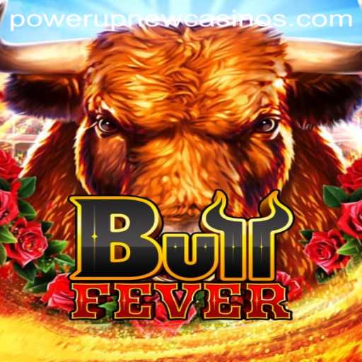 Experience the Thrill of BullFever at PowerUpCasino