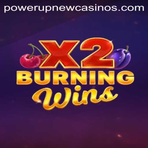Discover the Thrilling World of BurningWinsX2 at PowerUpCasino