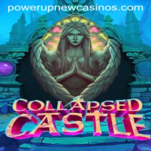Exploring CollapsedCastle: A Journey into PowerUpCasino