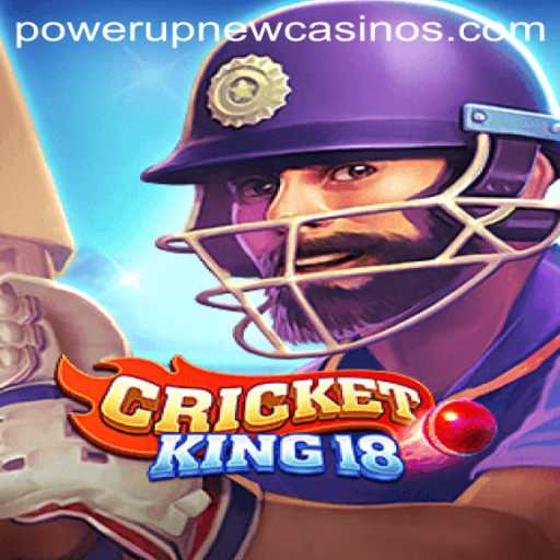 CricketKing18: A Blend of Strategy and Entertainment at PowerUpCasino