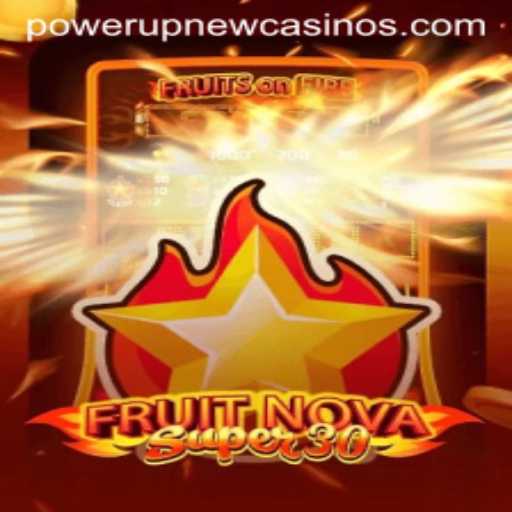 Exploring the Exciting World of FruitrNovaSupe30 at PowerUpCasino
