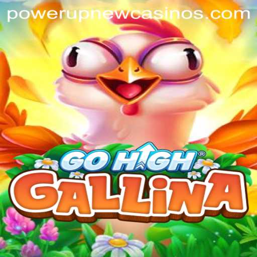 Embark on an Epic Adventure with GoHighGallina at PowerUpCasino