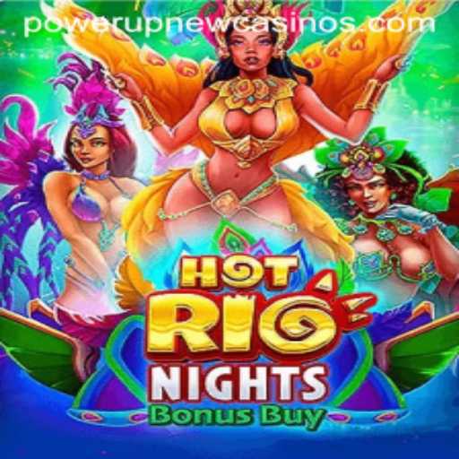 Exploring HotRioNightsBonusBuy: A Dazzling Game at PowerUpCasino