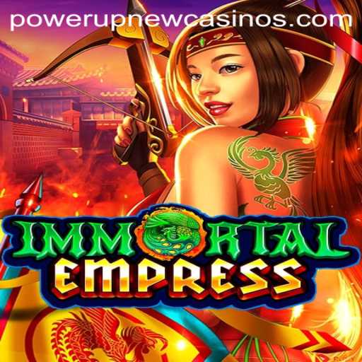 ImmortalEmpress: Unveiling the Mysteries of PowerUpCasino's Latest Sensation