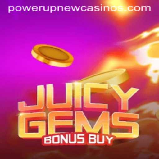 Exploring the Excitement of JuicyGemsBonusBuy at PowerUpCasino