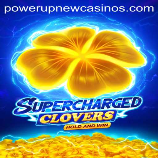SchargedClovers: The Thrilling Adventure of PowerUpCasino