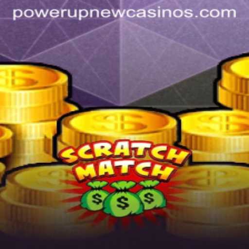 Exploring ScratchMatch: The Exciting Game at PowerUpCasino
