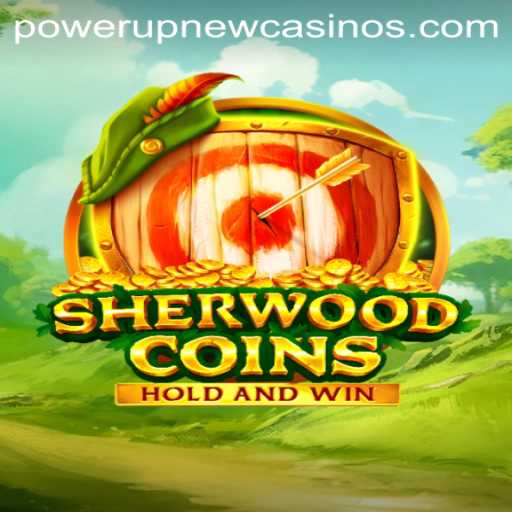 Discover SherwoodCoins: Adventures in the Realm of PowerUpCasino