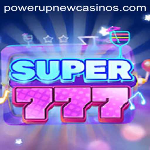 Unveiling Super777: A Thrilling Adventure at PowerUpCasino