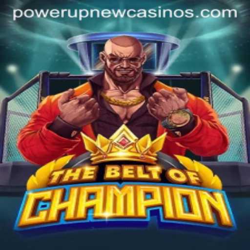 Unleashing the Power: TheBeltOfChampion and PowerUpCasino Redefine Interactive Gaming